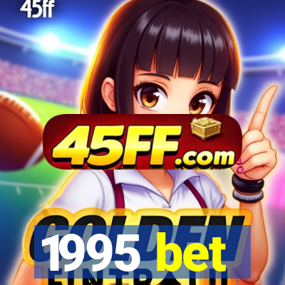 1995 bet